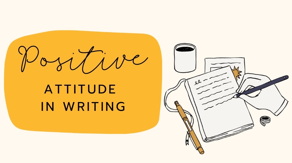 Positive Attitude in Writing